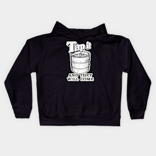 Beer (tap it and they will come). Kids Hoodie